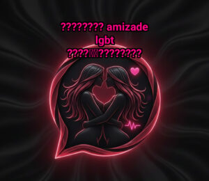 ???????? AMIZADE LGBT ????️‍????????