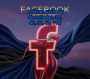 Solteras, viudas y divorciadas, 30, 40, 50, 60.