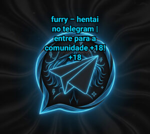 Furry – Hentai no Telegram | Entre para a Comunidade +18!