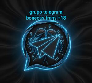 Grupo telegram Bonecas trans