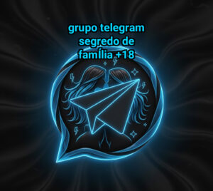 Grupo telegram SEGREDO DE FAMÍLIA