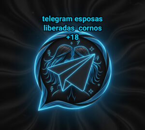 Telegram Esposas Liberadas Cornos