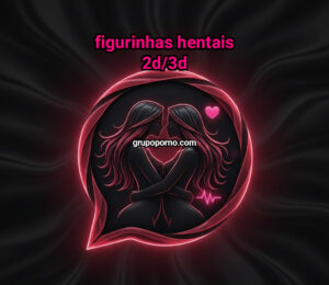 Figurinhas Hentais 2D/3D