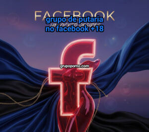 Grupo de putaria no facebook